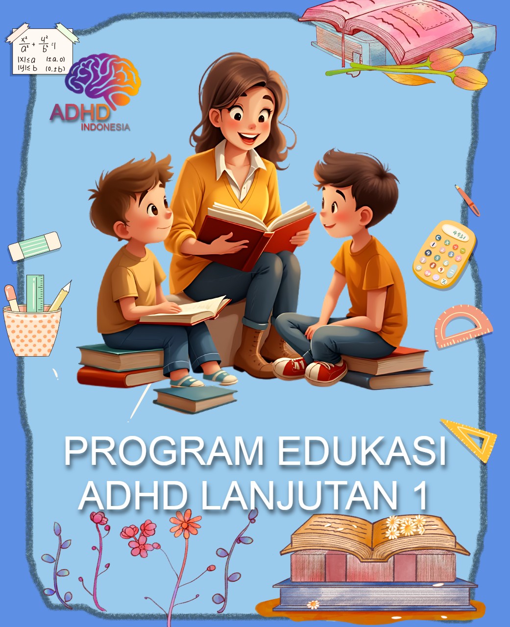 Program ADHD Indonesia Kota Kendari Edukasi Lanjutan Tahap 1 untuk Orang Tua