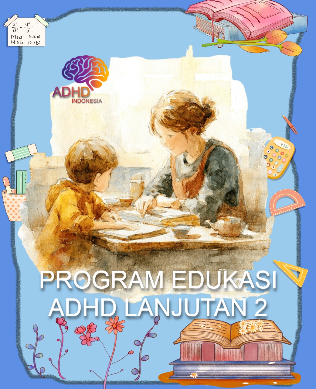 Program ADHD Indonesia Kota Kendari Edukasi Lanjutan Tahap 2 untuk Orang Tua